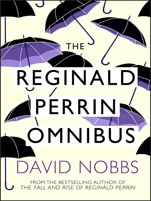 Title details for The Reginald Perrin Omnibus by David Nobbs - Available